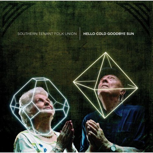 Cover for Southern Tenant Folk Union · Hello Cold Goodbye Sun (CD) (2013)