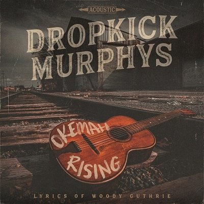 Dropkick Murphys · Okemah Rising (CD) (2023)