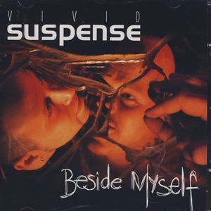 Cover for Vivid Suspense · Beside Myself (CD) (2005)