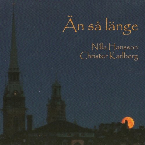 Cover for Hansson Nilla and Christer Karlberg · Än Så Länge (CD) (2009)