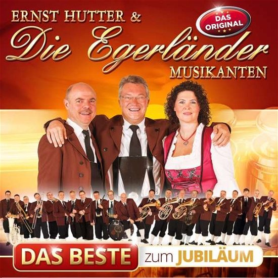 Cover for Hutter, Ernst &amp; Die Egerlander Musikanten · Das Beste Zum Jubilaum (CD) (2022)
