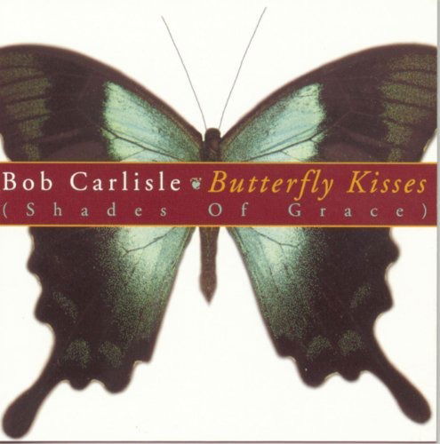 Cover for Bob Carlisle · Butterfly Kisses (Shades of Grace) (CD) (2019)