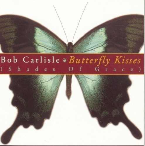 Cover for Bob Carlisle · Butterfly Kisses (Shades of Grace) (CD) (2019)