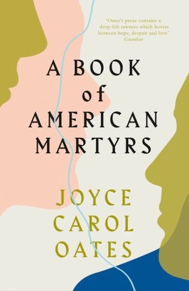 Cover for Joyce Carol Oates · A Book of American Martyrs (Taschenbuch) (2017)
