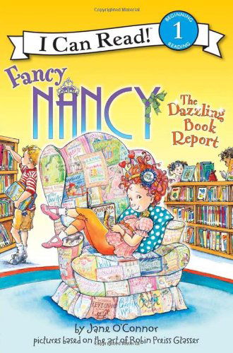 Cover for Jane O'Connor · Fancy Nancy: The Dazzling Book Report - I Can Read Level 1 (Paperback Book) (2009)