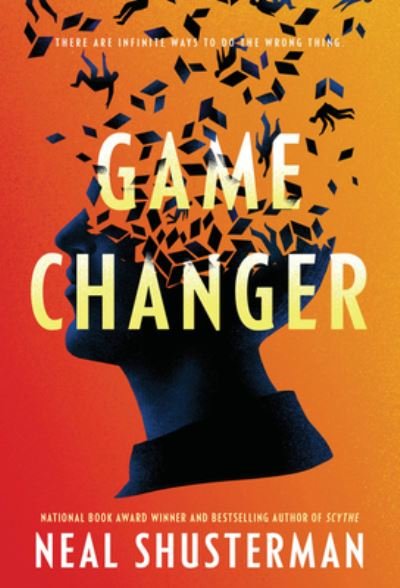 Cover for Neal Shusterman · Game Changer (Paperback Book) (2022)