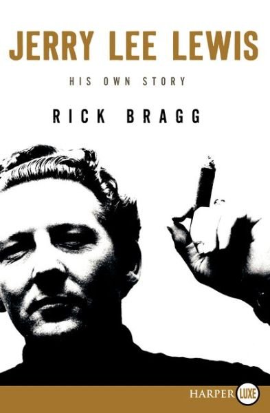 Cover for Rick Bragg · Jerry Lee Lewis: His Own Story LP (Paperback Book) [Lrg edition] (2014)