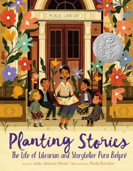 Cover for Anika Aldamuy Denise · Planting Stories: The Life of Librarian and Storyteller Pura Belpre (Hardcover Book) (2019)