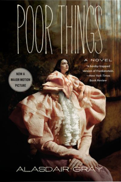 Poor Things [Movie Tie-In] - Alasdair Gray - Bøger - HarperCollins Publishers - 9780063374683 - 3. oktober 2023