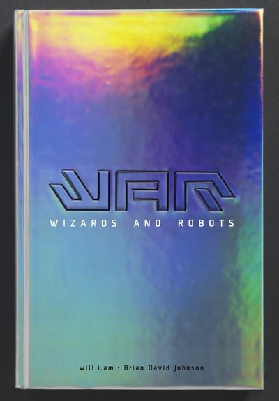 Cover for Will.i.am · WaR: Wizards and Robots - Wizards and Robots (Hardcover Book) (2018)