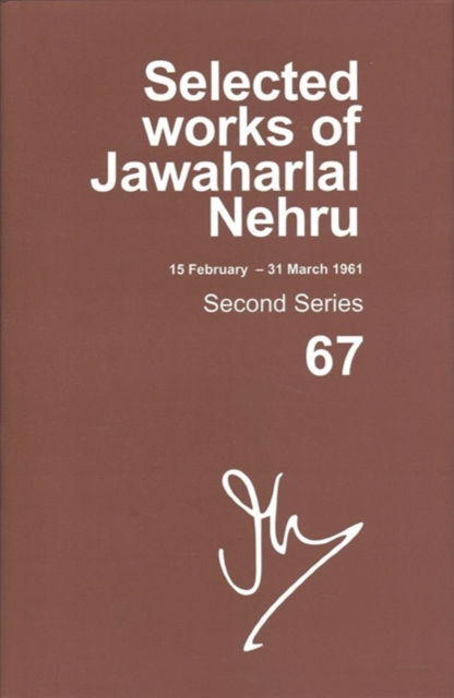 Cover for Madhavan K Palat · Selected Works of Jawaharlal Nehru, Second Series, Vol 67: (15 Feb-31 Mar 1961), Second Series, Vol 67 (Hardcover bog) (2016)