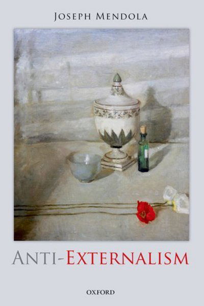 Cover for Mendola, Joseph (University of Nebraska-Lincoln) · Anti-Externalism (Paperback Book) (2013)