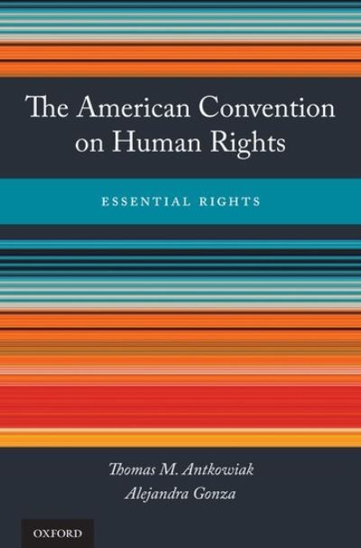 Cover for Antkowiak, Thomas M. (, Seattle University) · The American Convention on Human Rights: Essential Rights (Inbunden Bok) (2017)