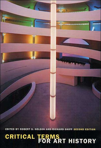 Cover for Robert S. Nelson · Critical Terms for Art History, Second Edition - Critical Terms (Taschenbuch) [Second edition] (2003)