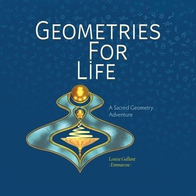 Cover for Louise Emmarose Gallant · Geometries For Life (Paperback Book) (2021)