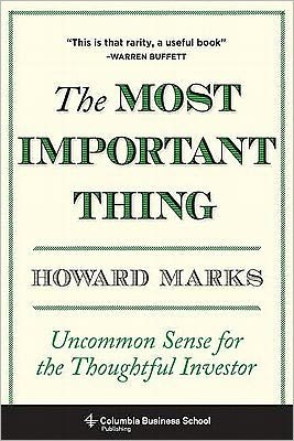 Cover for Marks, Howard (Oaktree Capital Management, L.P.) · The Most Important Thing: Uncommon Sense for the Thoughtful Investor (Gebundenes Buch) (2011)