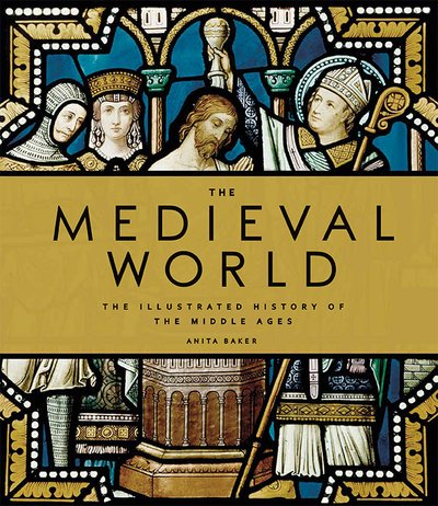 Cover for Anita Baker · The Medieval World (Innbunden bok) (2018)