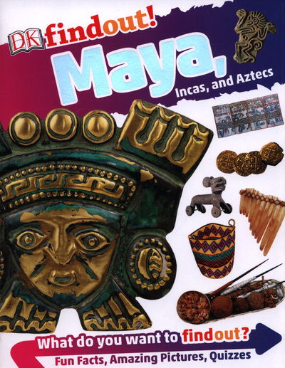 Cover for Dk · DKfindout! Maya, Incas, and Aztecs - DKfindout! (Paperback Book) (2018)