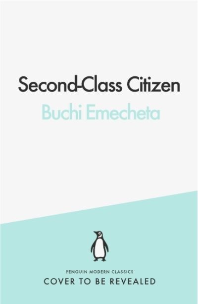 Cover for Buchi Emecheta · Second-Class Citizen - Penguin Modern Classics (Pocketbok) (2021)