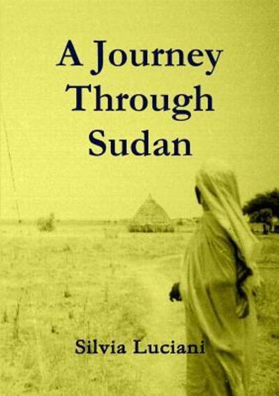 Cover for Silvia Luciani · A Journey Through Sudan (Paperback Book) (2019)