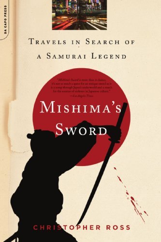 Cover for Christopher Ross · Mishima's Sword: Travels in Search of a Samurai Legend (Paperback Bog) (2007)