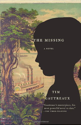 Cover for Tim Gautreaux · The Missing (Vintage Contemporaries) (Taschenbuch) (2010)