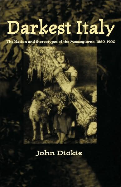 Darkest Italy: The Nation and Stereotypes of the Mezzogiorno, 1860-1900 - Na Na - Livres - Palgrave USA - 9780312221683 - 17 septembre 1999