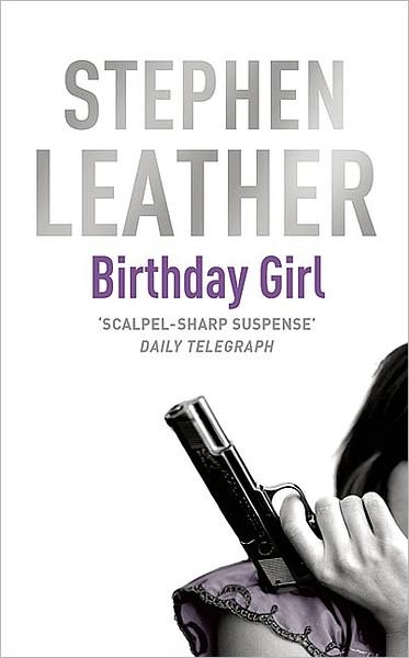 The Birthday Girl - Stephen Leather - Livros - Hodder & Stoughton - 9780340660683 - 1 de fevereiro de 1996