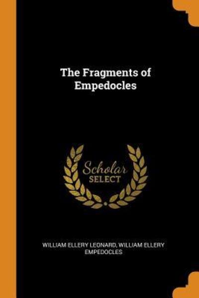 Cover for William Ellery Leonard · The Fragments of Empedocles (Paperback Book) (2018)