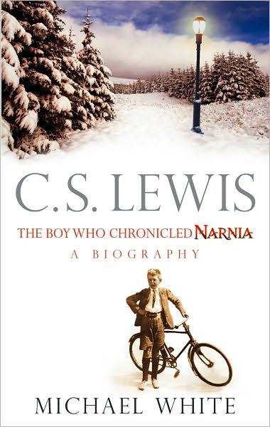 Cover for Michael White · C S Lewis: The Boy Who Chronicled Narnia (Paperback Book) (2007)