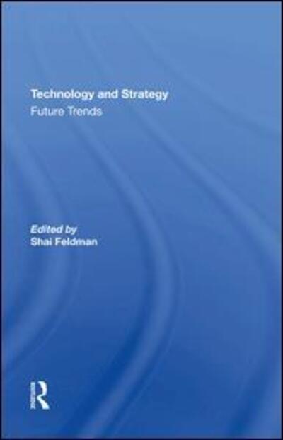 Cover for Shai Feldman · Technology And Strategy: Future Trends (Hardcover bog) (2019)