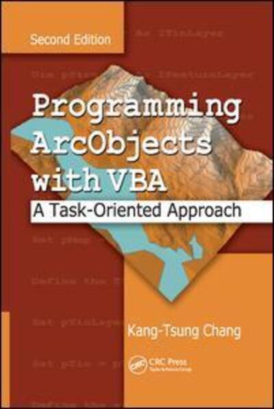 Cover for Kang-Tsung Chang · Programming ArcObjects with VBA: A Task-Oriented Approach, Second Edition (Paperback Book) (2019)