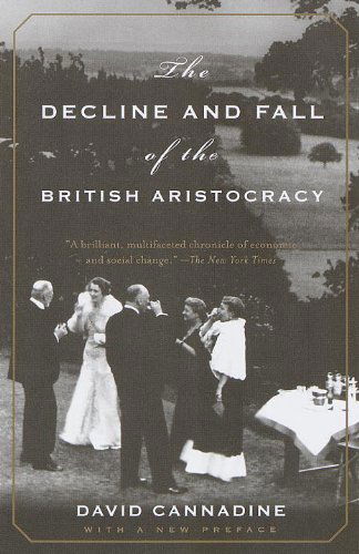 Cover for David Cannadine · The Decline and Fall of the British Aristocracy (Paperback Book) [Trade Paperback edition] (1999)