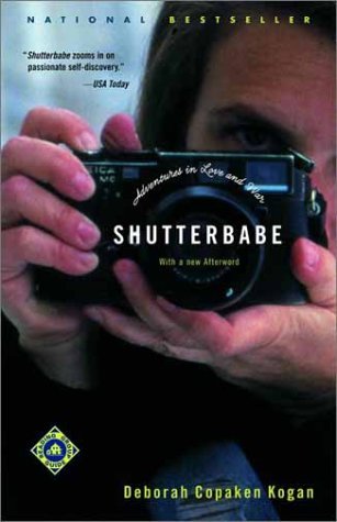 Cover for Deborah Copaken Kogan · Shutterbabe: Adventures in Love and War (Taschenbuch) [Reprint edition] (2002)