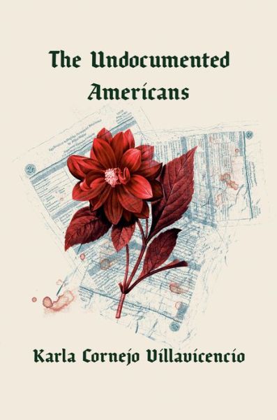 Cover for Karla Cornejo Villavicencio · The Undocumented Americans (Hardcover Book) (2020)