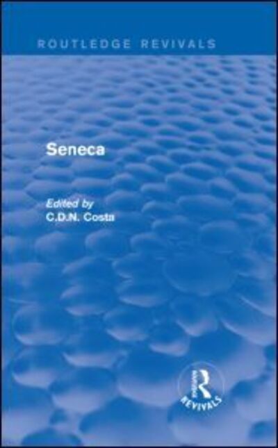 Cover for Costa C.D.N. · Seneca (Routledge Revivals) - Routledge Revivals (Hardcover Book) (2013)