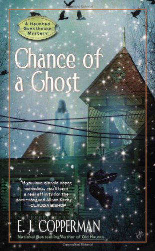 Chance of a Ghost - A Haunted Guesthouse Mystery - E.J. Copperman - Książki - Penguin Putnam Inc - 9780425251683 - 5 lutego 2013