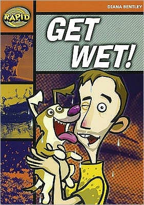 Cover for Diana Bentley · Rapid Reading: Get Wet! (Starter Level 2A) - Rapid (Taschenbuch) (2008)