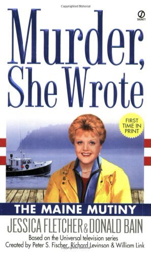 Cover for Donald Bain · Murder, She Wrote: the Maine Mutiny (Taschenbuch) (2005)