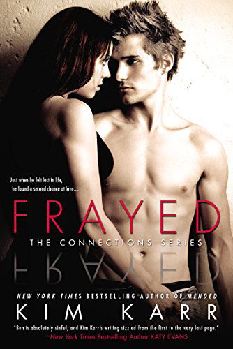 Cover for Kim Karr · Frayed - The Connections Series (Paperback Book) (2014)