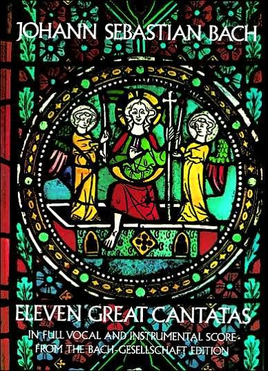 Cover for Opera and Choral Scores · Eleven Great Cantatas (Dover Music Scores) (Paperback Book) (1976)