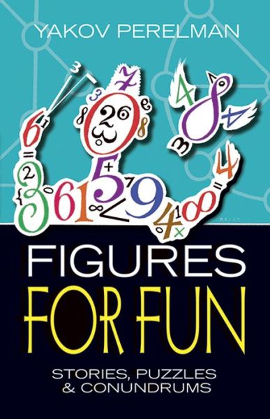 Cover for Yakov Perelman · Figures for Fun: Stories, Puzzles and Conundrums (Paperback Book) (2015)