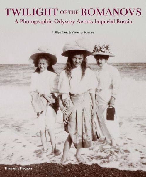 Cover for Philipp Blom · Twilight of the Romanovs: A Photographic Odyssey Across Imperial Russia (Gebundenes Buch) (2013)