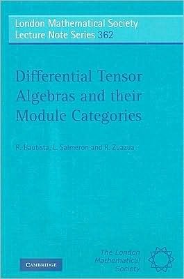 Cover for Bautista, R. (National University of Mexico) · Differential Tensor Algebras and their Module Categories - London Mathematical Society Lecture Note Series (Paperback Bog) (2009)