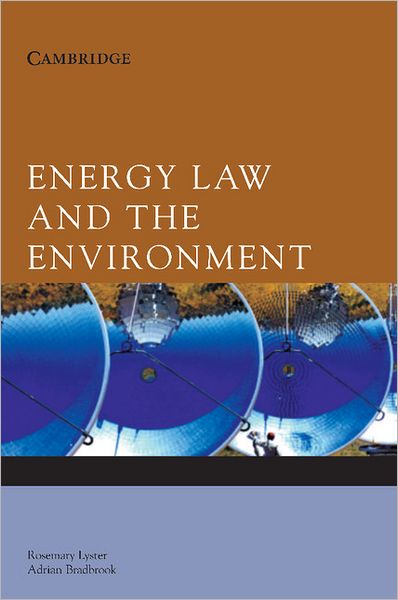 Cover for Lyster, Rosemary (University of Sydney) · Energy Law and the Environment (Paperback Book) (2006)