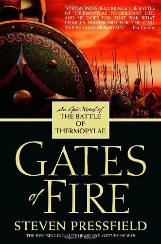 Gates of Fire: an Epic Novel of the Battle of Thermopylae - Steven Pressfield - Bøger - Bantam - 9780553383683 - 27. september 2005