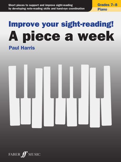 Cover for Paul Harris · Improve your sight-reading! A piece a week Piano Grades 7-8 - Improve your sight-reading! A piece a week (Partituren) (2022)