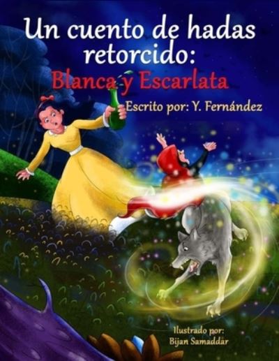 Cover for Y. Fernandez · Un Cuento de Hadas Retorcido : Blanca y Escarlata (Paperback Book) (2020)