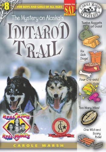 Cover for Carole Marsh · The Mystery on Alaska's Iditarod Trail (Real Kids, Real Places) (Taschenbuch) (2003)