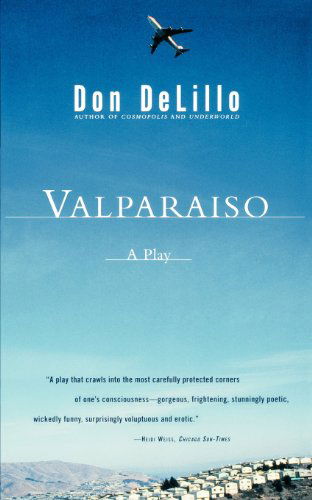 Valparaiso: a Play - Don Delillo - Livros - Scribner - 9780684865683 - 13 de junho de 2000